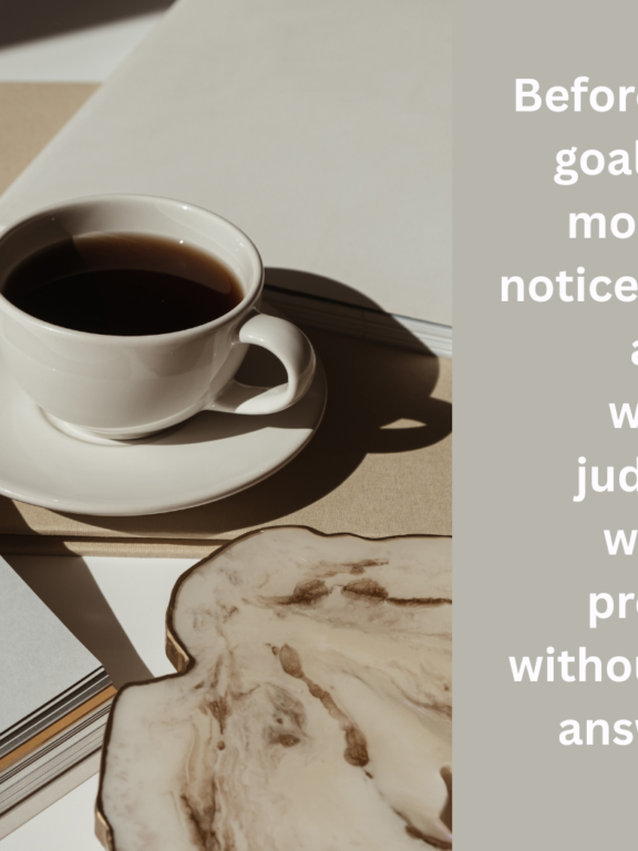 A Gentle Way to Look at Your Life